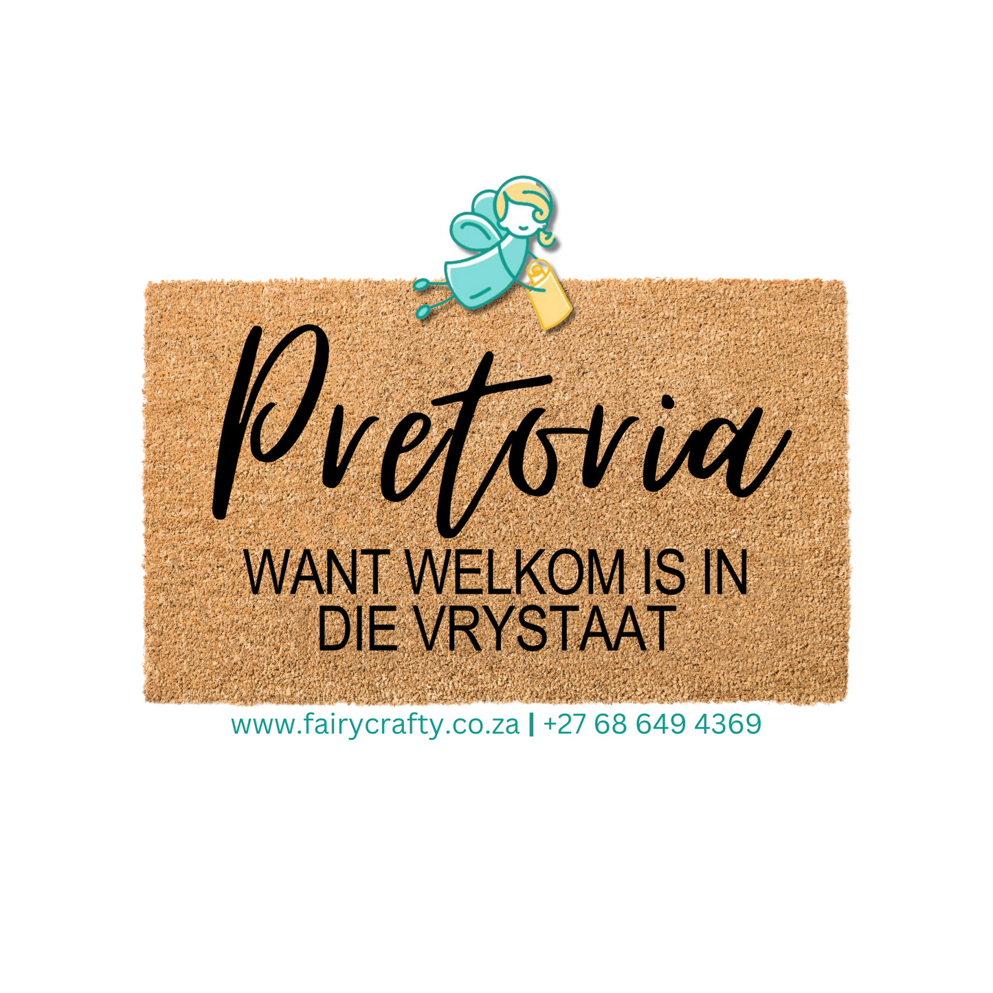 Doormat - Pretoria, want Welkom... (Standard - Cursive)